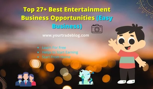 Entertainment Business Opportunities