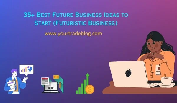 Future Business Ideas